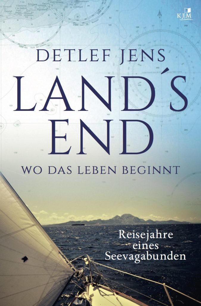 Detlef Jens - Land's End, Wo das Leben gebinnt, Segelbücher