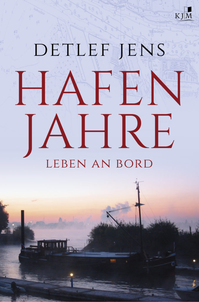 Detlef Jens – Hafenjahre, Leben an Board