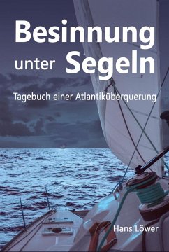 Hans Löwer: Besinnung unter Segeln