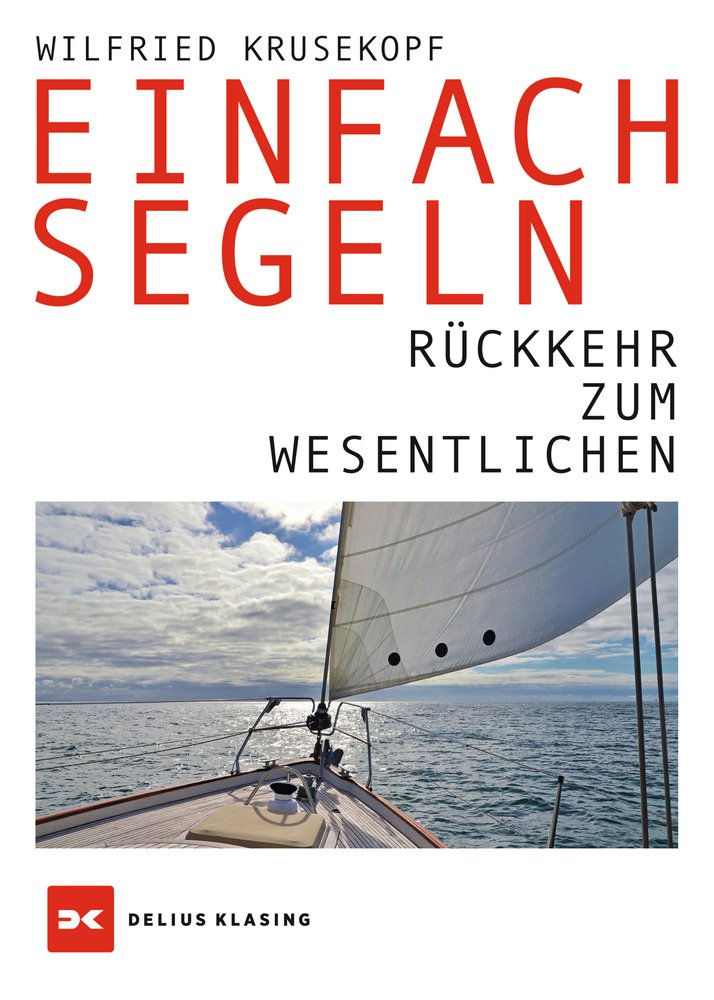 Wilfried Krusekopf: Einfach Segeln