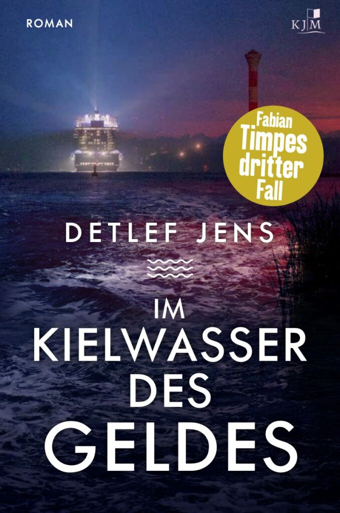 Detlef Jens – Im Kielwasser des Geldes